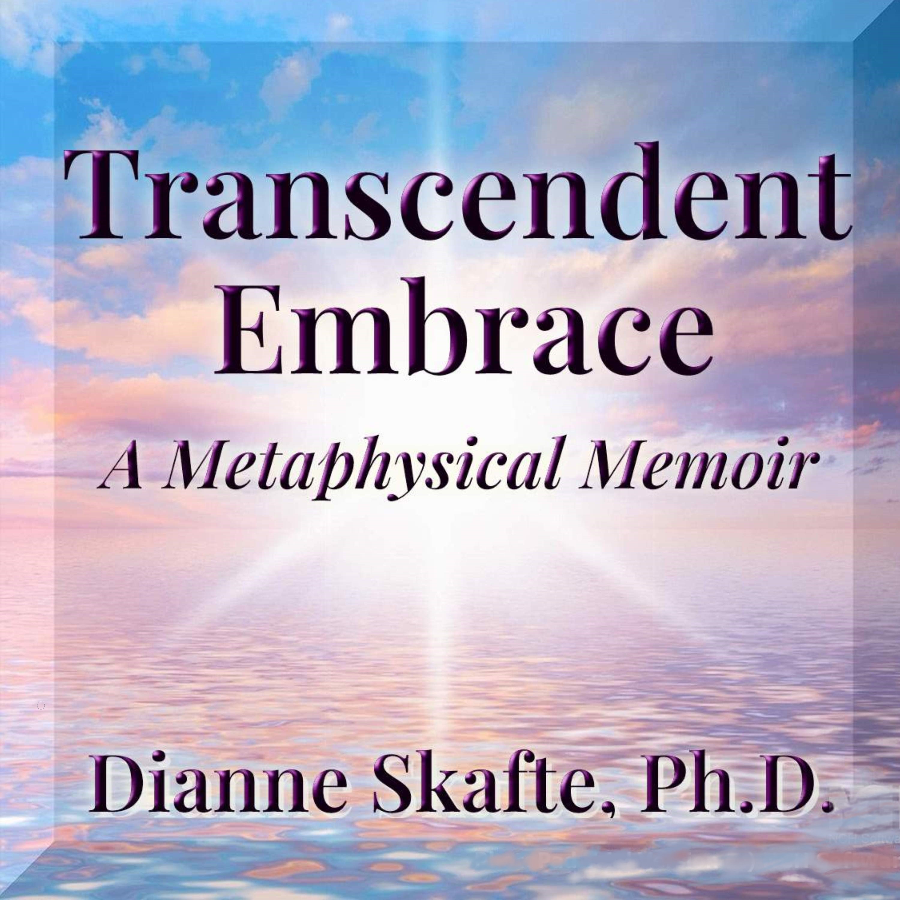 Transcendent Embrace: A Metaphysical Memoir book cover